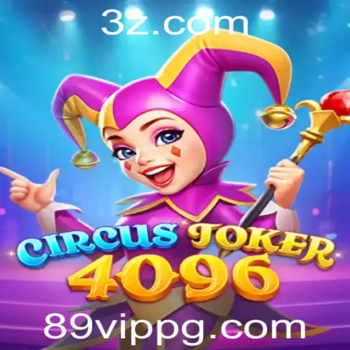 Explorando o Fascinante Mundo de CircusJoker4096 com a Palavra-Chave 89vip